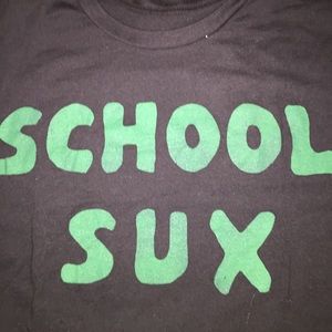 School Sucks shirt